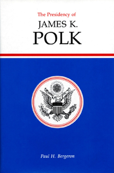 Hardcover The Presidency of James K. Polk Book