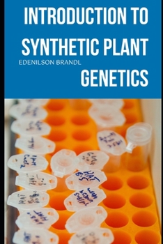 Paperback Introduction to Synthetic Plant Genetics Book