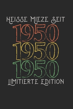 Heisse Mieze Seit 1950 Imitierte Edition: Monatsplaner I Familienplaner I Planer Din A5 120 Seiten I 2020 I Wochenplaner I Checkliste I Notizen I ... I Jahrgang 70. Geburtstag (German Edition)