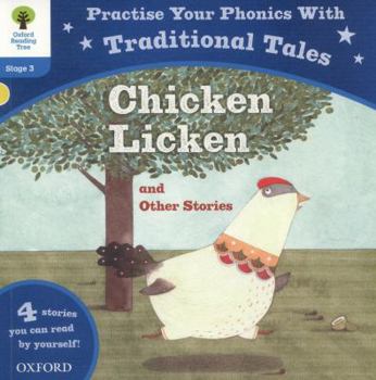 Paperback Oxford Reading Tree: Level 3: Traditional Tales Phonics Chicken Licken and Other Stories Book