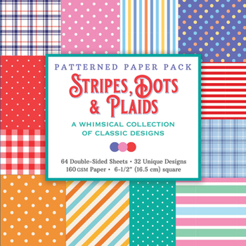 Stripes, Dots, and Plaids Patterned Paper Pack (64 Double-Sided Sheets, 32 Unique Designs, 160 GSM Heavyweight Paper): A Whimsical Collection of Class