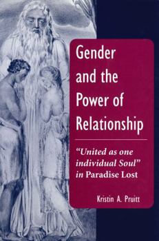 Hardcover Gender and the Power of Relationship: "United as One Individual Soul" in Paradise Lost Book