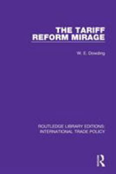 Paperback The Tariff Reform Mirage Book