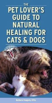 Paperback Pet Lover's Guide to Natural Healing for Cats and Dogs Book
