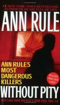Mass Market Paperback Without Pity: Ann Rule's Most Dangerous Killers Book