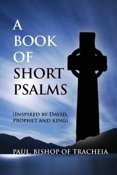 Paperback A Book of Short Psalms Book