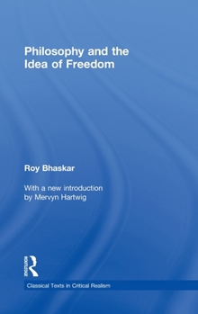 Hardcover Philosophy and the Idea of Freedom Book