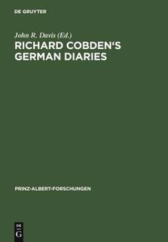 Hardcover Richard Cobden's German Diaries Book