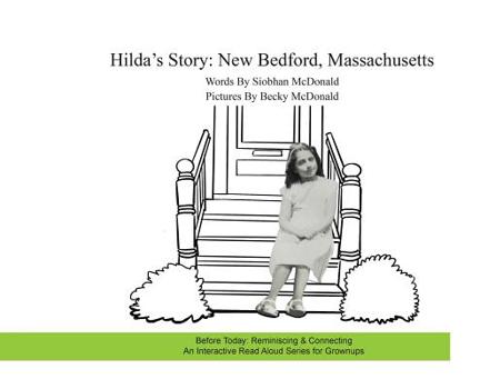Hardcover Hilda's Story: New Bedford, Massachusetts Book
