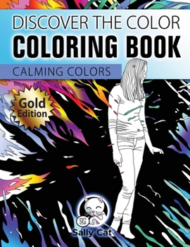 Paperback Discover the Color Coloring Book: Calming Colors - Gold Edition Book