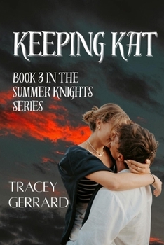 Paperback Keeping Kat Book 3 in The Summer Knights Series Book
