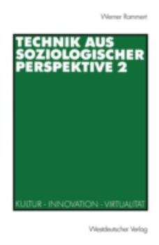 Paperback Technik Aus Soziologischer Perspektive 2: Kultur -- Innovation -- Virtualität [German] Book
