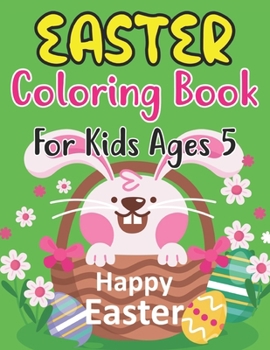 Paperback Easter Coloring Book For Kids Ages 5: Easter Workbook For Children 5 Years Old. Easter Older Kids Coloring Book