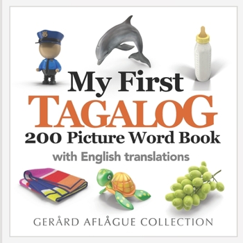 Paperback My First Tagalog 200 Picture Word Book