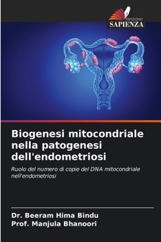 Paperback Biogenesi mitocondriale nella patogenesi dell'endometriosi [Italian] Book