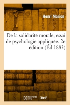 Paperback de la Solidarité Morale, Essai de Psychologie Appliquée. 2e Édition [French] Book