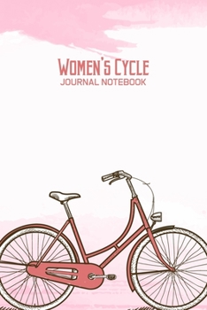Paperback Women's Cycle Journal Notebook: Pink Cycle Blank Lined Notebook Journal Diary 6x9 Book