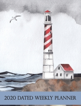 Paperback 2020 Dated Weekly Planner: Annual Planner, Lighthouse, original design with goals, important dates and annual calendars included Book