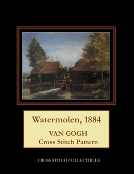 Paperback Watermolen, 1884: Van Gogh Cross Stitch Pattern [Large Print] Book
