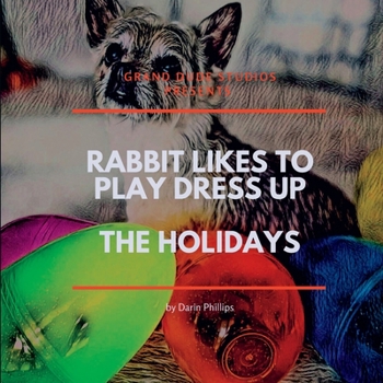 Paperback Rabbit Likes to Dress Up - The Holidays Book