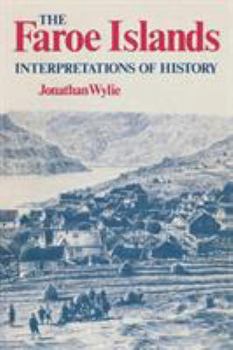 Paperback The Faroe Islands: Interpretations of History Book
