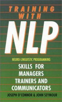 Paperback Training with Nlp: Skills for Managers, Trainers, and Communicators Book