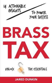 Paperback Brass Tax: 14 Actionable Insights to Power Your Success Book