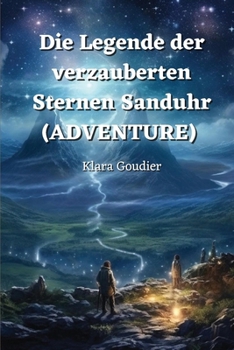 Paperback Die Legende der verzauberten Sternen Sanduhr (Adventure) [German] Book