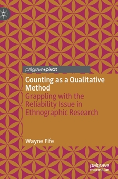 Hardcover Counting as a Qualitative Method: Grappling with the Reliability Issue in Ethnographic Research Book