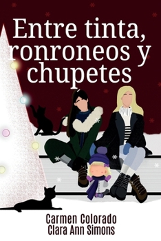 Entre tinta, ronroneos y chupetes (Spanish Edition)