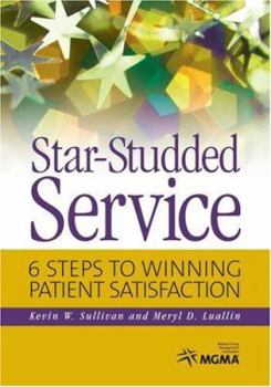 Star-Studded Service: 6 Steps to Winning Patient Satisfaction
