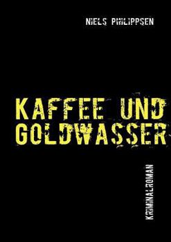 Paperback Kaffee und Goldwasser [German] Book