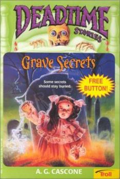 Grave Secrets - Book #8 of the Deadtime Stories