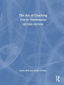 The Art of Coaching: Tools for Transformation