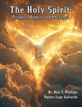 Paperback The Holy Spirit: Purpose, Power and Presence Book