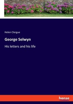 Paperback George Selwyn: His letters and his life Book