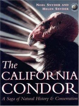 Hardcover The California Condor: A Saga of Natural History and Conservation Book