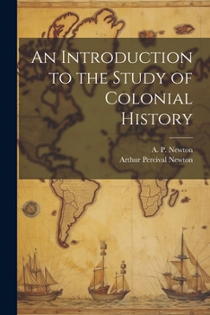 Paperback An Introduction to the Study of Colonial History Book