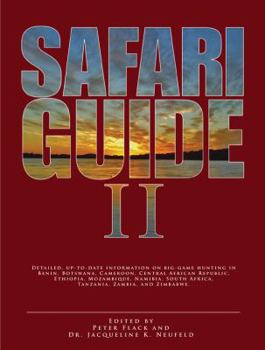 Paperback Safari Guide II: Detailed, Up-To-Date Travel Guide on Big-Game Hunting in Benin, Botswana, Cameroon, Central African Republic, Ethiopia Book