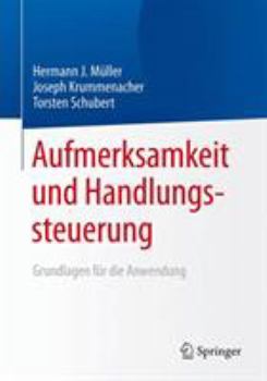 Aufmerksamkeit Und Handlungssteuerung: Grundlagen Fur Die Anwendung