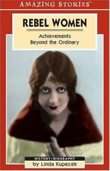 Paperback Rebel Women: Achievements Beyond the Ordinary Book