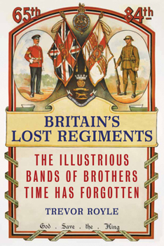 Hardcover Britain's Lost Regiments Book