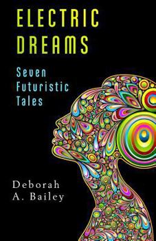 Paperback Electric Dreams: Seven Futuristic Tales Book