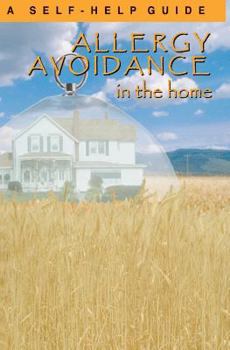 Paperback Allergy Avoidance in the Home: A Self Help Guide to Reducing Allergens in the Home Book