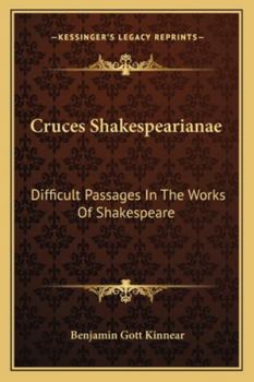 Paperback Cruces Shakespearianae: Difficult Passages In The Works Of Shakespeare Book