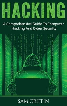 Hardcover Hacking: A Comprehensive Guide to Computer Hacking and Cybersecurity Book