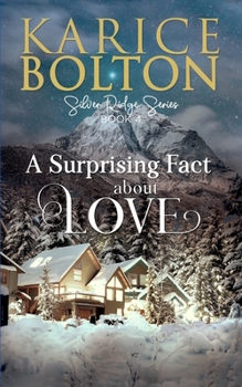 A Surprising Fact About Love: Small Town Romance - Book #4 of the Silver Ridge