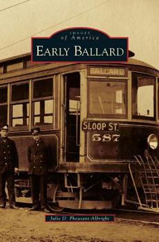 Early Ballard - Book  of the Images of America: Washington