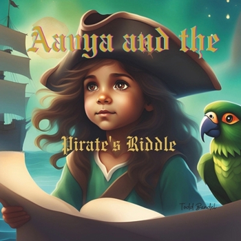 Aavya and the Pirate's Riddle (Aavya's Life Adventures and Lessons)