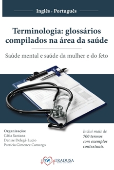 Paperback Terminologia - glossários compilados na área da saúde: saúde mental e saúde da mulher e do feto [Portuguese] Book